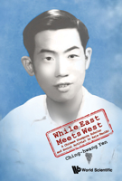 While East Meets West: A Chinese Diaspora Scholar and Social Activist in Asia-Pacific 9811246726 Book Cover