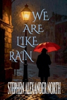 We Are Like Rain (Florida Man Writes Poetry) B0GBZSMW6Z Book Cover