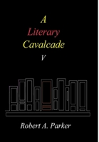 A Literary Cavalcade-V 1304037428 Book Cover