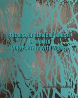 The risk of cervical cancer in women who partner with women 1490421769 Book Cover