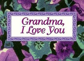 Grandma, I Love You 1562452622 Book Cover
