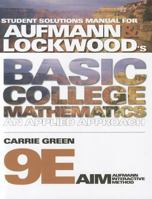 Student Solutions Manual for Aufmann/Lockwood's Basic College Mathematics, 9th 0538493860 Book Cover