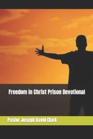 Freedom in Christ Prison Devotional B0CV7NLHM5 Book Cover