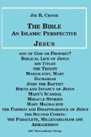 Jesus: The Bible an Islamic Perspective 1567447392 Book Cover