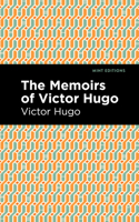 The Memoirs of Victor Hugo 1513291351 Book Cover