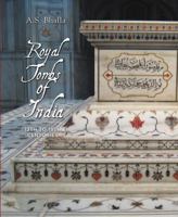 Royal Tombs of India: 13th to 18th Century 0944142893 Book Cover