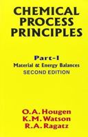 Chemical Process Principles: Pt .1: Material and Energy Balances 8123909535 Book Cover