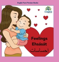 Englisi Farsi Persian Books Feelings Ehs�s�t: Feelings Ehs�s�t 0645205311 Book Cover