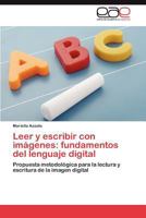 Leer y Escribir Con Imagenes: Fundamentos del Lenguaje Digital 3846560189 Book Cover