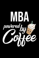 Mba Powered by Coffee: Christmas Gift for Mba Funny Mba Journal Best 2019 Christmas Present Lined Journal 6x9inch 120 pages 1702492176 Book Cover