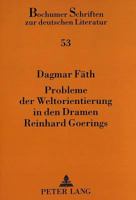 Probleme Der Weltorientierung in Den Dramen Reinhard Goerings 3631350805 Book Cover