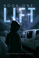 Book One: the Lift B0BTJ7NKW8 Book Cover