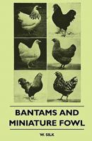 BANTAMS AND MINIATURE FOWL (SPUR PUBLICATIONS POULTRY FANCIERS\' LIBRARY) 1445509865 Book Cover