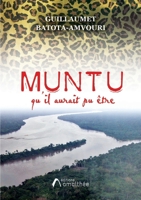 Muntu Qu Il Aurait Pu Etre (French Edition) 2310056626 Book Cover