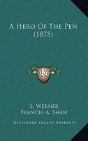 Hero of the Pen (Classic Reprint) 1523727322 Book Cover
