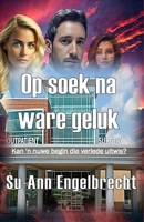 Op soek na ware geluk (Afrikaans Edition) 199145595X Book Cover