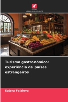 Turismo gastronómico: experiência de países estrangeiros (Portuguese Edition) 6202397799 Book Cover