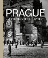 Prague at the Turn of the Century: Old photographs tell their stories 8075295935 Book Cover