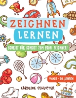 Zeichnen lernen: Das große Zeichenbuch - Schritt für Schritt zum Profi Zeichner! - Übungs- und Mitmachbuch für Kinder und Erwachsene - Von 5 bis 99 Jahren B08YDT88VB Book Cover