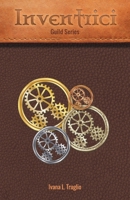 Inventrici (Guild Series, #1) 064834164X Book Cover