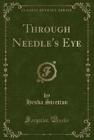Through A Needle's Eye 1241074674 Book Cover