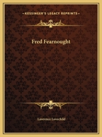 Fred Fearnought 054840769X Book Cover