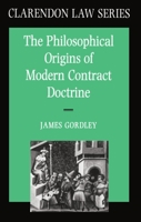 The Philosophical Origins of Modern Contract Doctrine 0198258305 Book Cover
