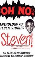 Oh No, Steven: Anthology Of Steven Stories 0828320195 Book Cover