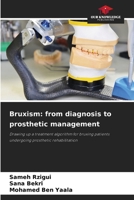Bruxism: from diagnosis to prosthetic management 620352736X Book Cover