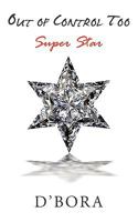 Out of Control Too: Super Star 1438940874 Book Cover