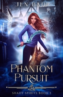 Phantom Pursuit : Shady Spirits Book 3 1967236062 Book Cover