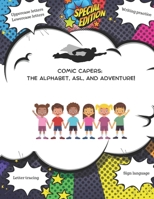 Comic Capers: The Alphabet, ASL, and Adventure B0CMQB5SCK Book Cover