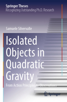 Isolated Objects in Quadratic Gravity: From Action Principles to Observations 3031489969 Book Cover