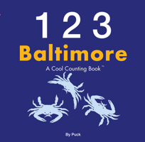 123 Baltimore: A Cool Counting Book 0982529538 Book Cover