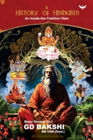 A History of Hinduism: An Inside-the-Tradition View B0DF84TP6D Book Cover