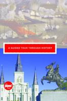 New Orleans: A Guided Tour Through History 0762757396 Book Cover