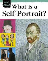 What Is A Self Portrait? (Art's Alive) 1932889892 Book Cover