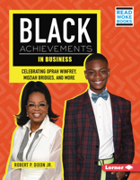 Black Achievements in Business: Celebrating Oprah Winfrey, Moziah Bridges, and More 1728486653 Book Cover