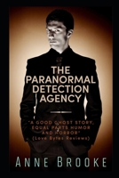The Paranormal Detection Agency 1520240481 Book Cover