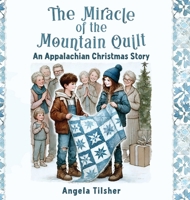 The Miracle of the Mountain Quilt: An Appalachian Christmas Story B0DQ6KNSKD Book Cover