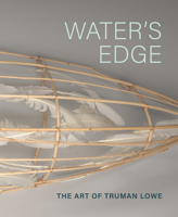 Water's Edge: The Art of Truman Lowe 1588347192 Book Cover
