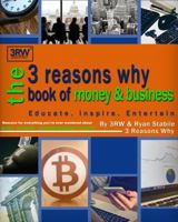 The 3 Reasons Why Book of Money & Business 152388083X Book Cover