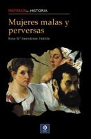 Mujeres Malas y Perversas de La Historia 8484039935 Book Cover