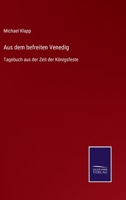 Aus Dem Befreiten Venedig 374343721X Book Cover