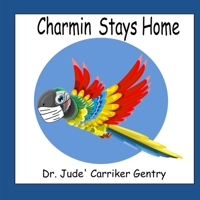 Charmin Stays Home (Charmin Life Lessons) B0874L2RXX Book Cover