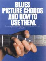 Blues Picture Chords and How to Use Them 0825621860 Book Cover