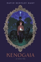 Kenogaia: A Gnostic Tale 1621387941 Book Cover