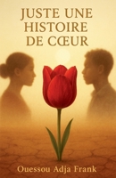 Juste Une Histoire de Coeur (French Edition) B0FK824YYB Book Cover