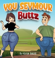 You Seymour Buttz B0BN54KY1Z Book Cover