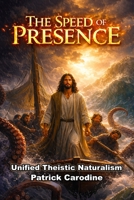 The Speed of Presence: A Structural Model of Oscillatory Velocity and Communion B0GR9W5GY4 Book Cover